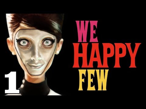 We Happy Few Gameplay / Let's Play (Updated) - Part 1