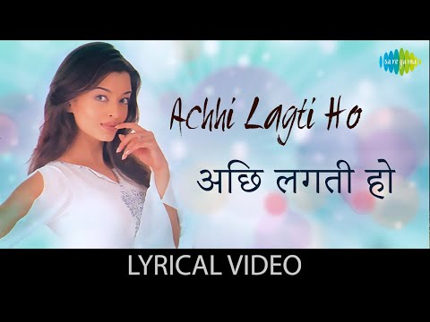 Achchi Lagti Ho with Lyrics | अच्छी लगती हो के बोल | Kuch Naa Kaho | Abhishek Bachchan | Aishwarya