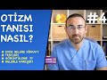 OTİZM TANISI NASIL KONUR? #4 ( Testler ve Görüntüleme )