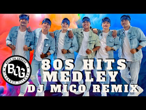 80’S HITS MEDLEY by DJ MICO REMIX | DanceWorkOut | BOYS ON GROOVE