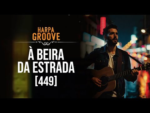 À Beira da Estrada (Harpa 449) numa versão voz e violão / Harpa Groove