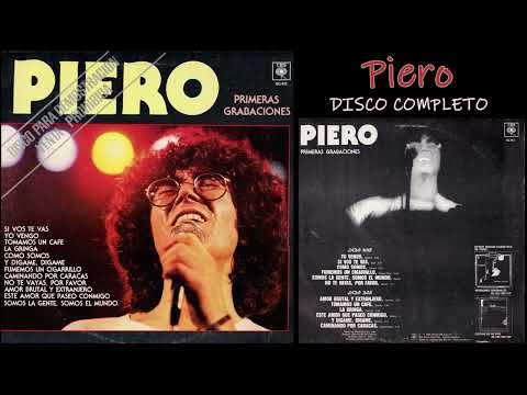 Piero - Primeras grabaciones - 1984 ~ DISCO COMPLETO ®