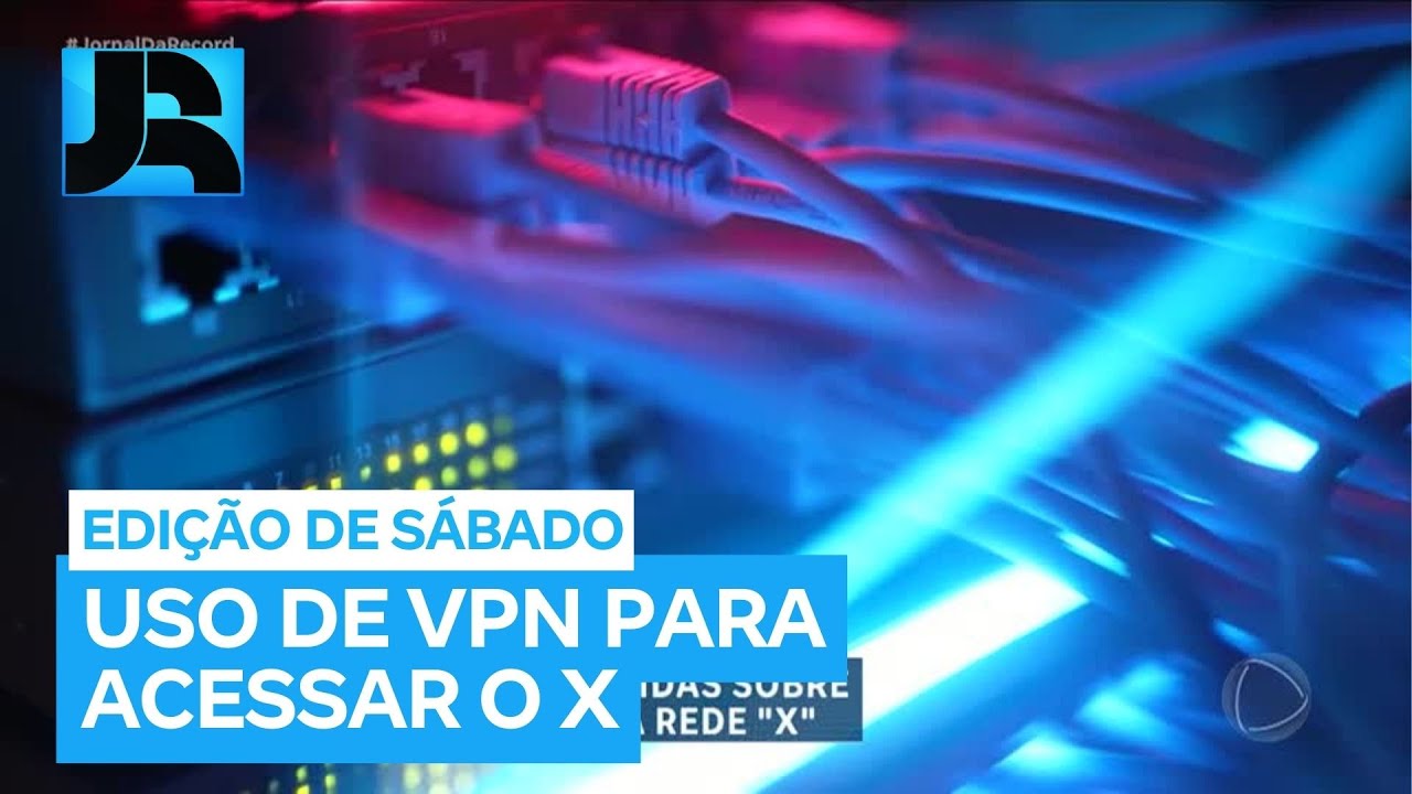 VPN: brasileiros que usarem redes privadas para acessar o X podem ser multados