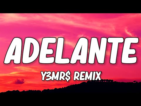 Otilia - Adelante (Lyrics) {Y3MR$ Remix} | LIMMA