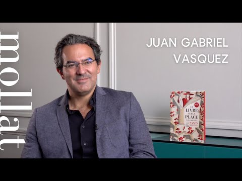 Juan Gabriel Vasquez - Une rétrospective