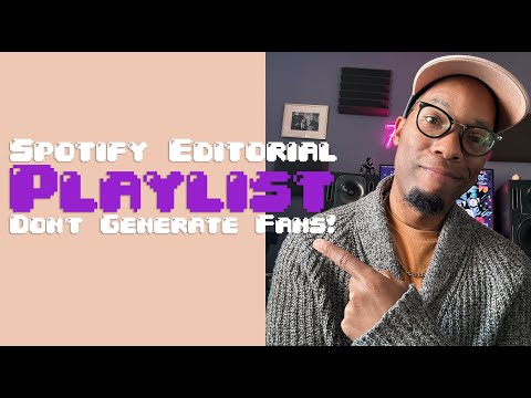 The Truth About Spotify Editorial Playlist