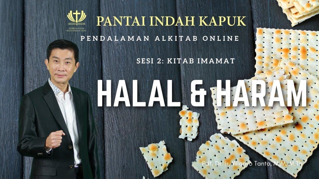 Kitab Imamat (Sesi 2) – Halal dan Haram – Pdt. Dr. Ir. Wignyo Tanto, M.M, M.Th