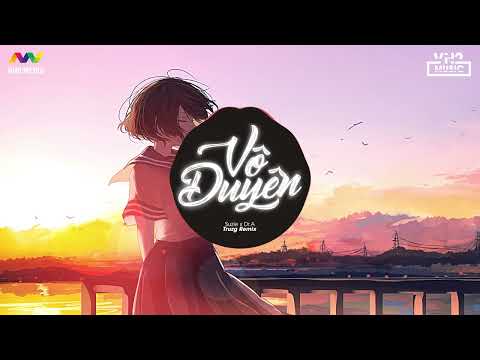 [2 HOUR] VÔ DUYÊN - SUZIE X DR.A ( TRUZG REMIX ) | 2 HOUR VERSION OFFICIAL