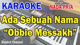 Download lagu ADA SEBUAH NAMA ll KARAOKE NOSTALGIA ll OBBIE MESSAKH ll NADA PRIA FIS=DO mp3 Download lagu ADA SEBUAH NAMA ll KARAOKE NOSTALGIA ll OBBIE MESSAKH ll NADA PRIA FIS=DO mp3