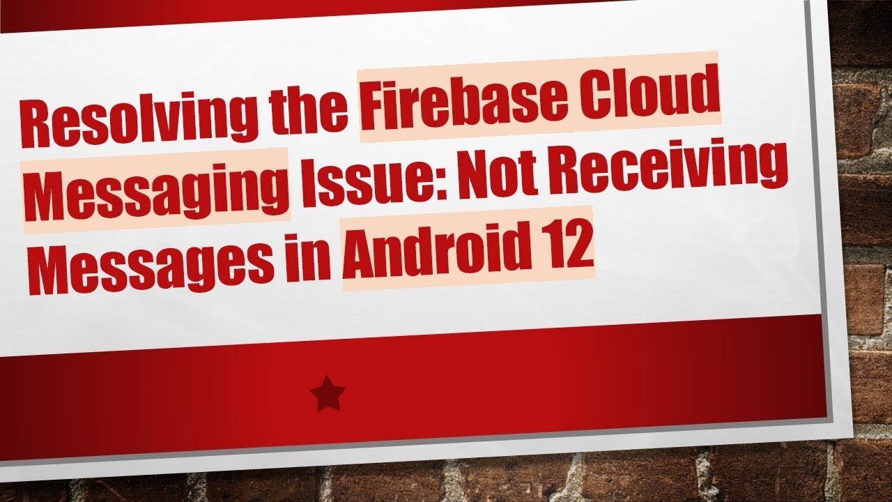 Resolving the Firebase Cloud Messaging Issue: Not Receiving Messages in Android 12