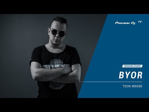 BYOR [ tech house ] @ Pioneer DJ TV | Moscow