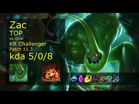 Zac Top vs Gnar - KR Challenger 5/0/8 Patch 11.3 Gameplay // [롤] 자크 vs 나르 탑