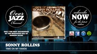 Sonny Rollins - Time on My Hands (1951)