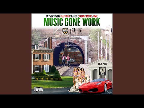 Music Gone Work (feat. Spade O)