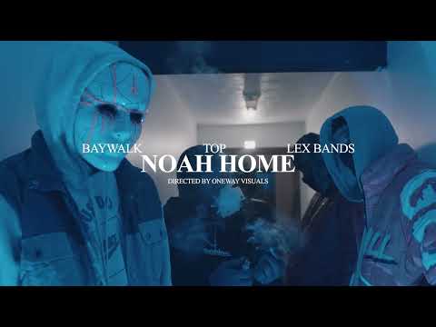 BayWalk x TOP x Lex Bandz - Noah Home (Official Music Video)