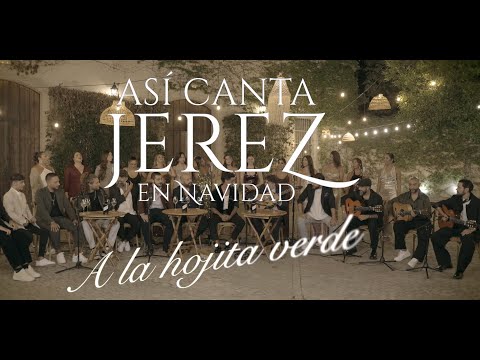 ASI CANTA JEREZ EN NAVIDAD - A LA HOJITA VERDE - 2024 LIVE (Video Oficial) #asicantajerezennavidad