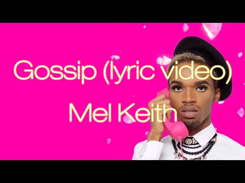 Mel Keith - Gossip (Official Lyric Video)