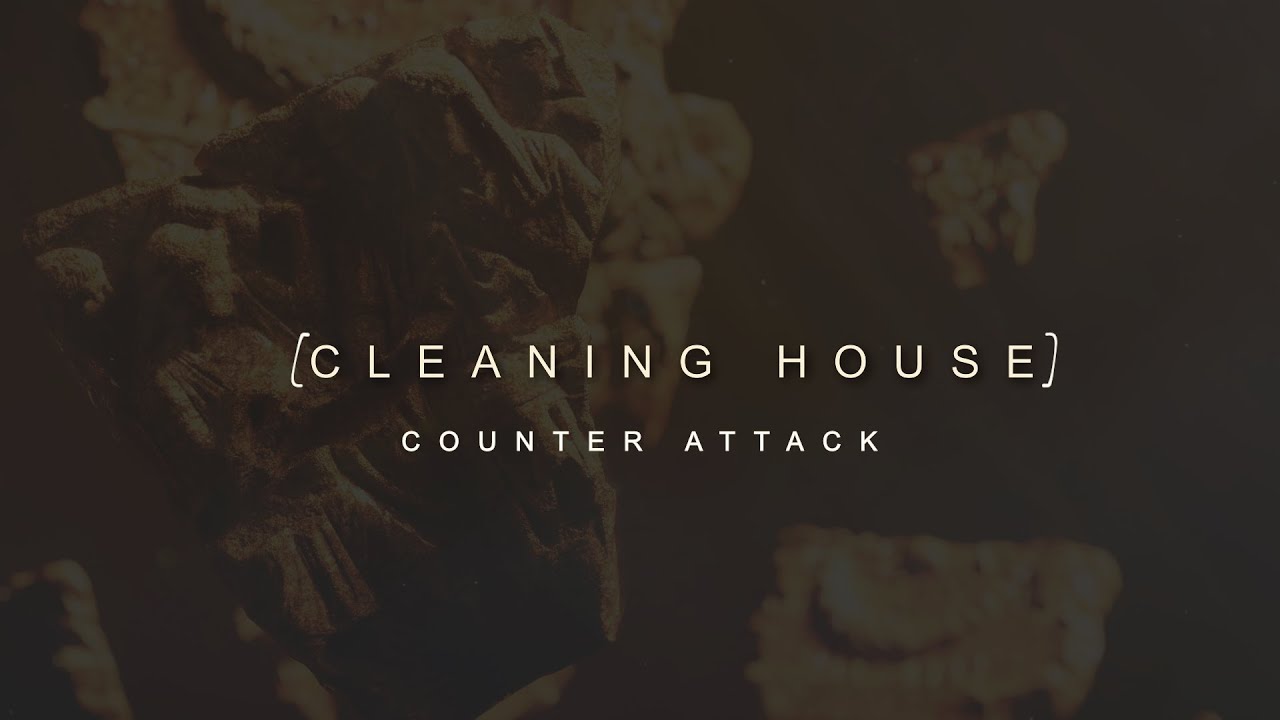 Cleaning House: Counter Attack