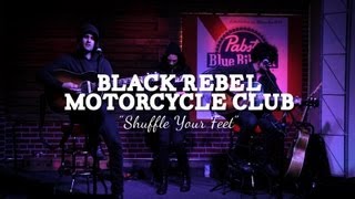 Black Rebel Motorcycle Club - Shuffle Your Feet (PBR Sessions Live @ The Do317 Lounge)