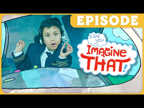 Episode thumbnail: a boy in a pilot uniform with a headset in a cartoon cockpit, text 'Imagine That!' in a cloud bubble, yellow border top saying EPISODE