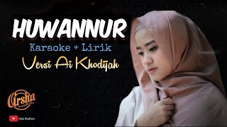 Download lagu Karaoke HUWANNUR Versi Ai Khodijah (Karaoke Lirik) Kualitas Jernih mp3 Download lagu Karaoke HUWANNUR Versi Ai Khodijah (Karaoke Lirik) Kualitas Jernih mp3