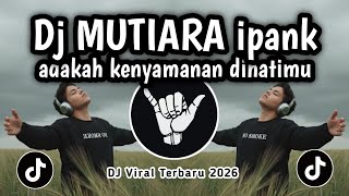 Download lagu DJ MUTIARA ipank _SLOW BASS_ ADAKAH KENYAMANAN DIHATIMU DISAAT KAU MEMANDANGKU _ VIRAL TERBARU 2026 mp3 Download lagu DJ MUTIARA ipank _SLOW BASS_ ADAKAH KENYAMANAN DIHATIMU DISAAT KAU MEMANDANGKU _ VIRAL TERBARU 2026 mp3