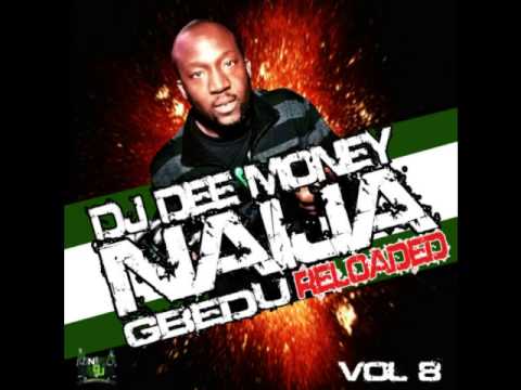 DJ Dee Money Presents Naija Gbedu Reloaded Volume 8