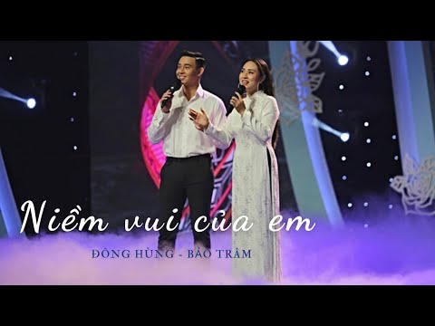 NIỀM VUI CỦA EM - ĐÔNG HÙNG & BẢO TRÂM IDOL | ST: NGUYỄN HUY HÙNG | THAY LỜI TRI ÂN 2020