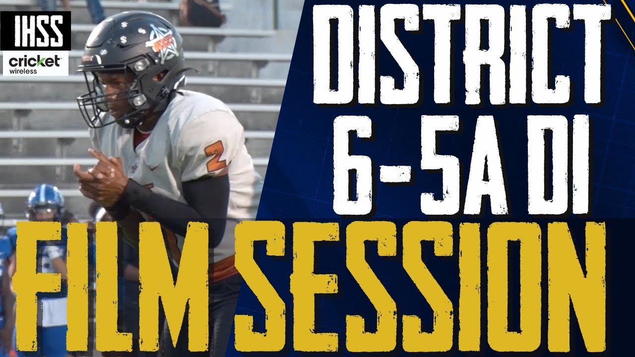 Film Session - District 6-5A D1
