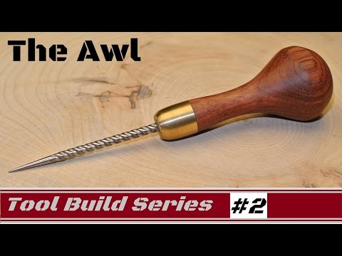 How To: Homemade AWL for woodworking