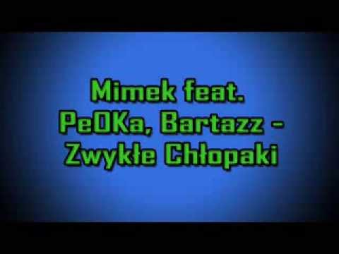 10. Mimek feat. PeOKa, Bartazz - Zwykłe Chłopaki