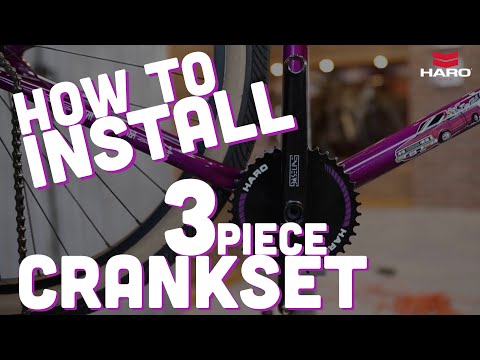 How To Install 3 Piece Cranks - Haro BMX