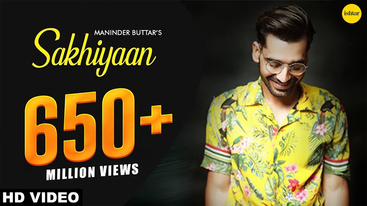 Sakhiyaan Lyrics - Maninder Buttar