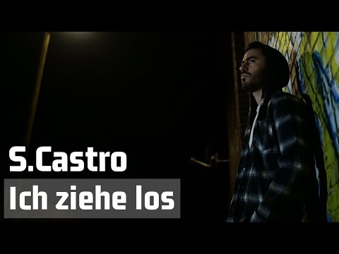 S.Castro - Ich ziehe los (Streetvideo)