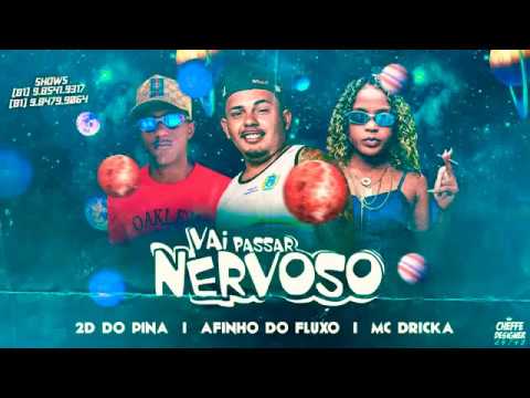 2d pina-afinho do fluxo feat mc dricka/vai passar nervoso