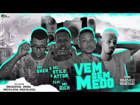 MC SHEK STILO EA MC ATTOR FEAT MC RICK -VEM SEM MEDO-2020
