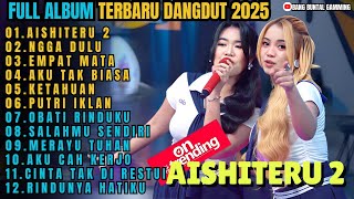 Download lagu AISHITERU 2 - NGGA DULU - EMPAT MATA || AJENG FEBRIA FULL ALBUM VIRAL #trending #dangdut mp3