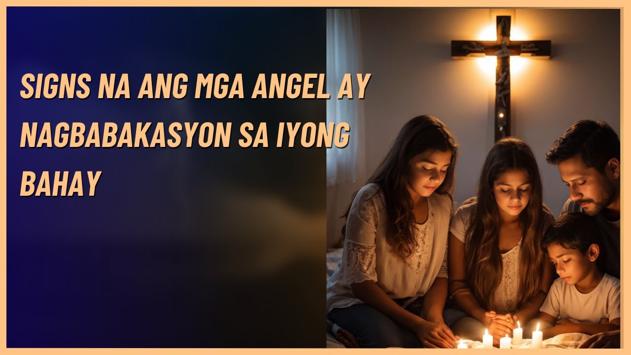 Mga Palatandaan na Nasa Tahanan Mo ang mga Anghel