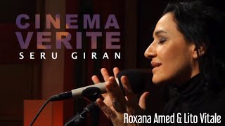 Roxana Amed - Cinema Verité (Live Music Video) ft. Lito Vitale