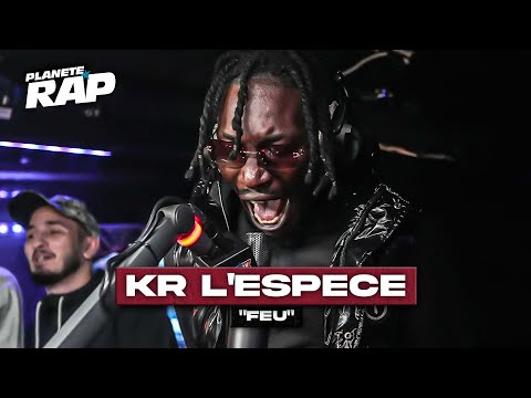 [EXCLU] KR L'espèce - FEU #PlanèteRap
