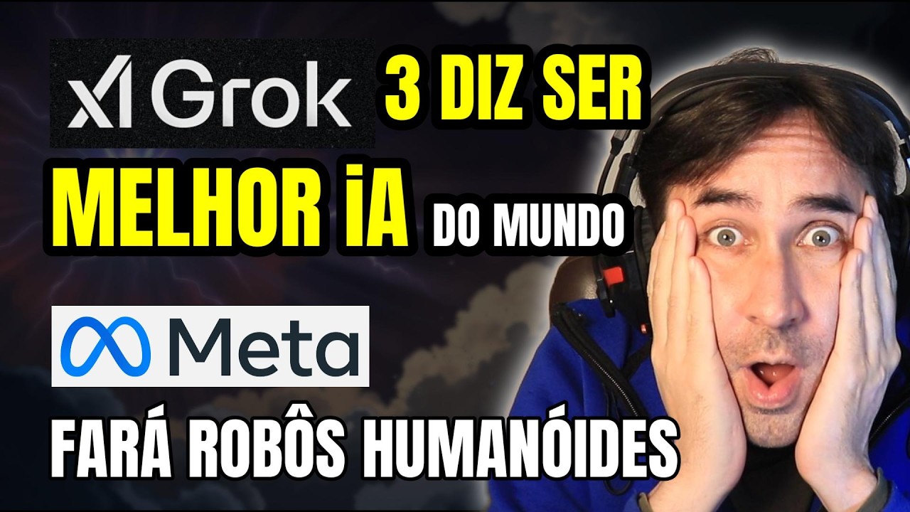 Grok 3 É a Melhor iA do Mundo Diz Elon Musk e Meta de Zuckerberg Está Preparando Seus Robôs