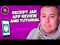 Receipt Jar Application Review & Tutorial