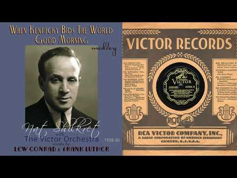 1930, When Kentucky Bids the World Good Morning, Add a Little Wiggle, Nat Shilkret Orch. HD 78rpm