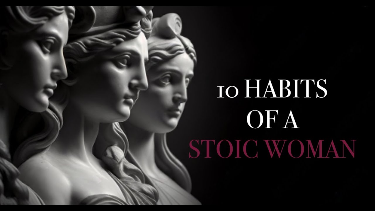 10 Habits of a Stoic Woman