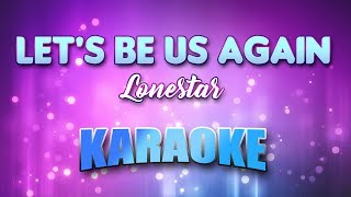 Lonestar - Let&#39;s Be Us Again(Karaoke &amp; Lyrics)
