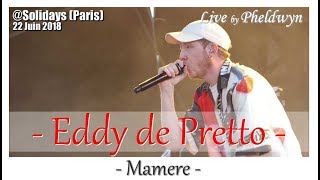 Eddy de Pretto - Mamere - @Solidays, 22 Juin 2018