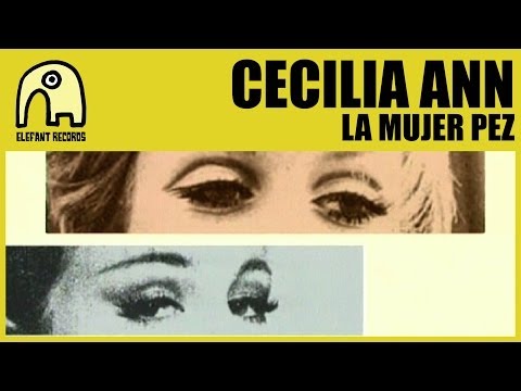 CECILIA ANN - La Mujer Pez [Official]