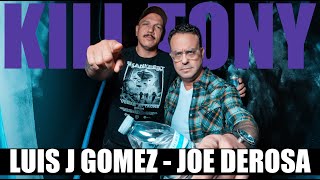 Joe Derosa, Luis J Gomez