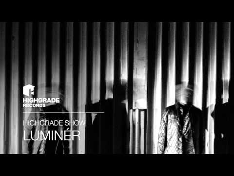 Highgrade Show - Luminér