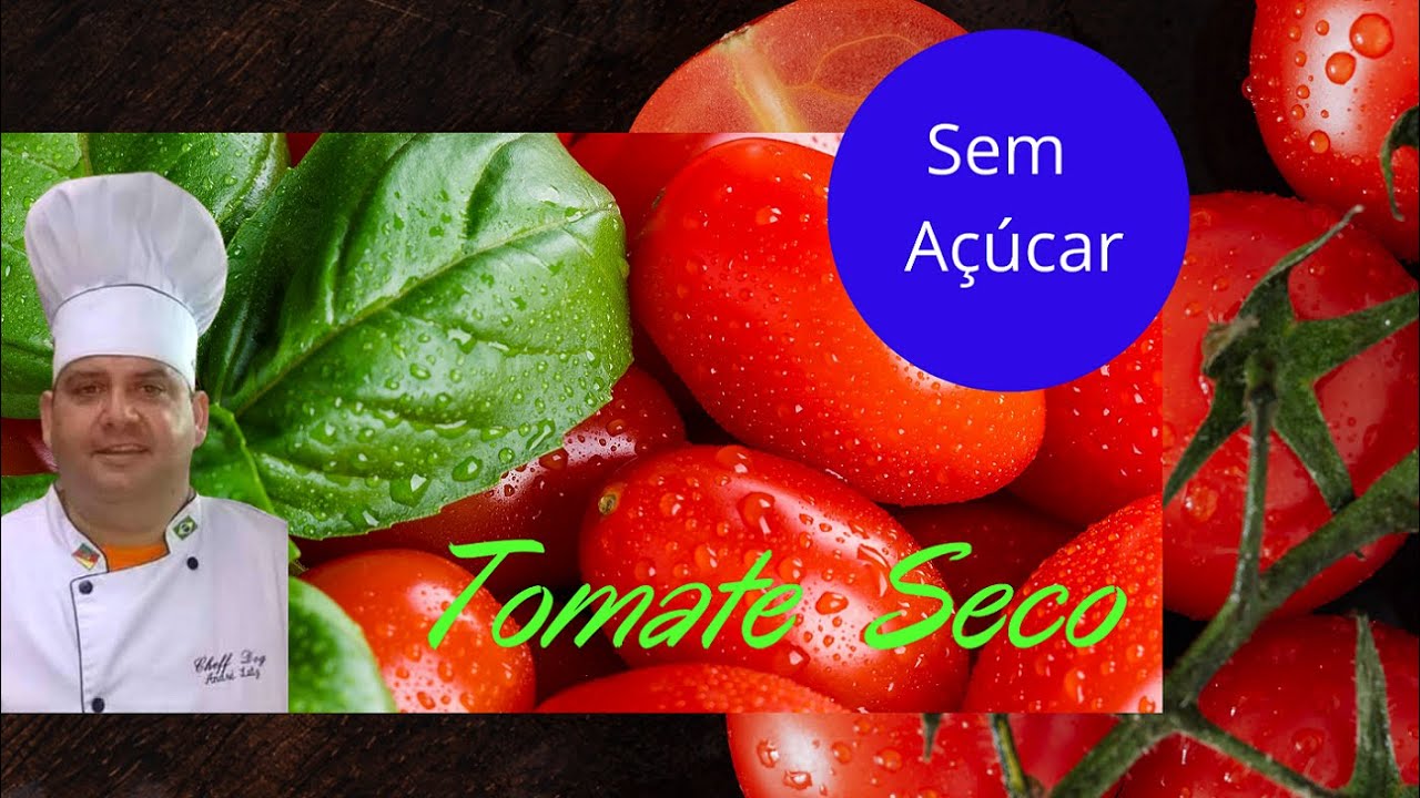 Tomate Seco, Sem Açúcar.